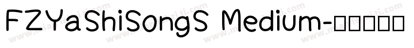 FZYaShiSongS Medium字体转换